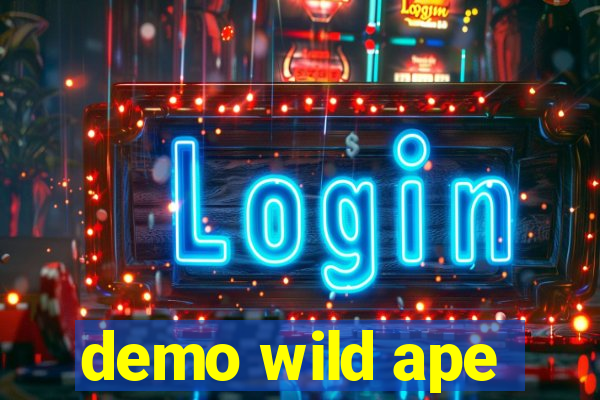 demo wild ape